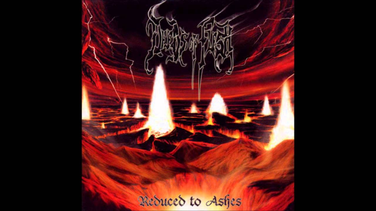 Deeds Of Flesh - Reduced To Ashes (2003) Ultra HQ