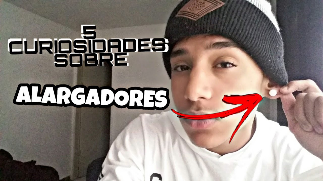 5 CURIOSIDADES SOBRE ALARGADORES