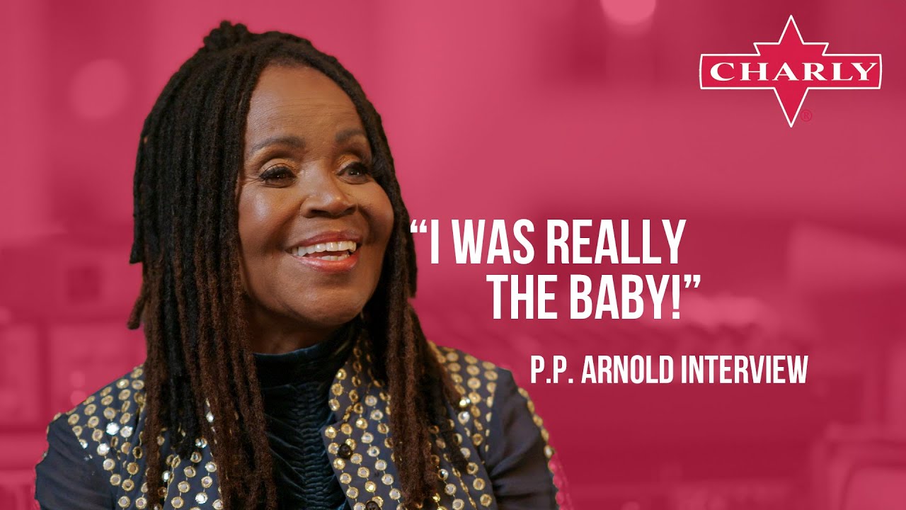 P.P. Arnold Tells the Story Behind ‘The First Cut Is The Deepest’ | Charly Story #1
