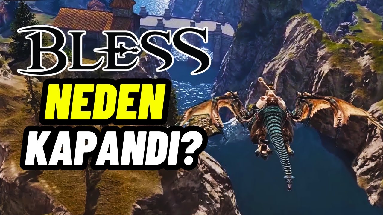 BLESS ONLINE - Neden Kapandı? En Hızlı Ölen MMORPG
