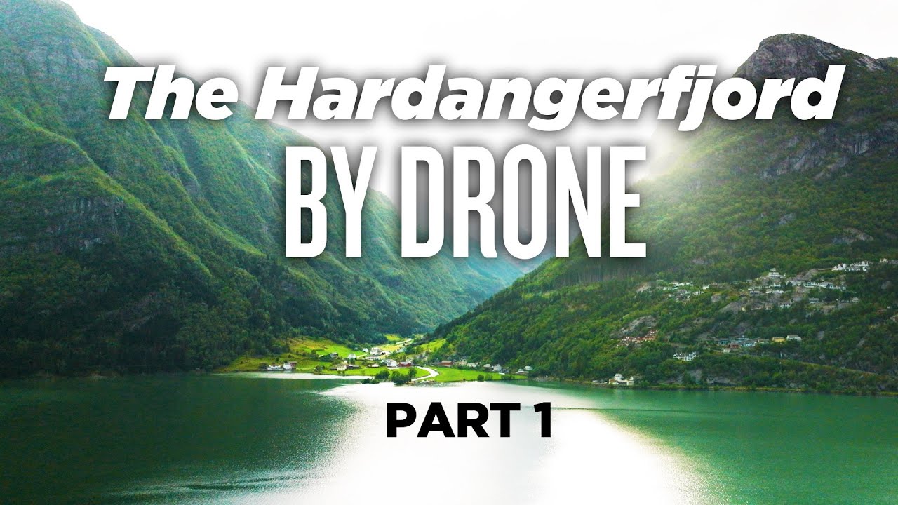 The Hardangerfjord by Drone | Part 1