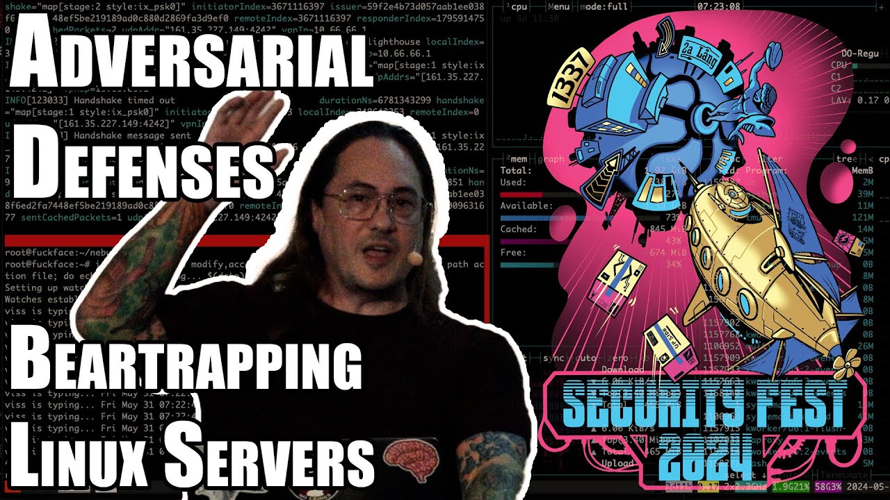 Adversarial Defenses: Beartrapping Linux Servers - Dan Tentler - Security Fest 2024