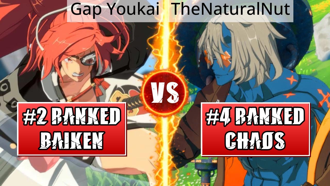 GGST High Level Gameplay | #2 RANKED BAIKEN (Gap Youkai) vs #4 RANKED HAPPY CHAOS (TheNaturalNut)