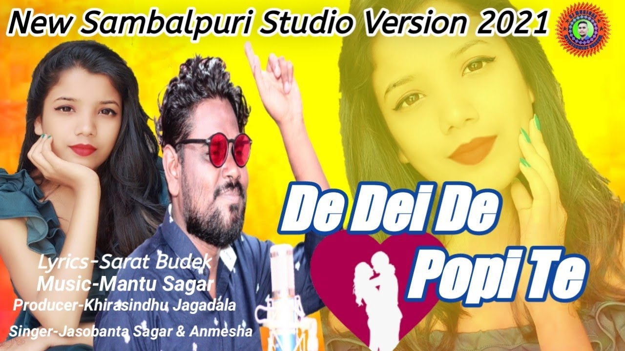 De Dei De Popi Te //Jasobanta Sagar & Anmesha// New Sambalpuri Studio Version