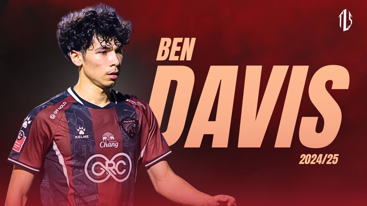 BENJAMIN DAVIS (เบนจามิน เดวิส) | A star is born? Skills & Goals 2024/25 | THAILEAGUE Stage