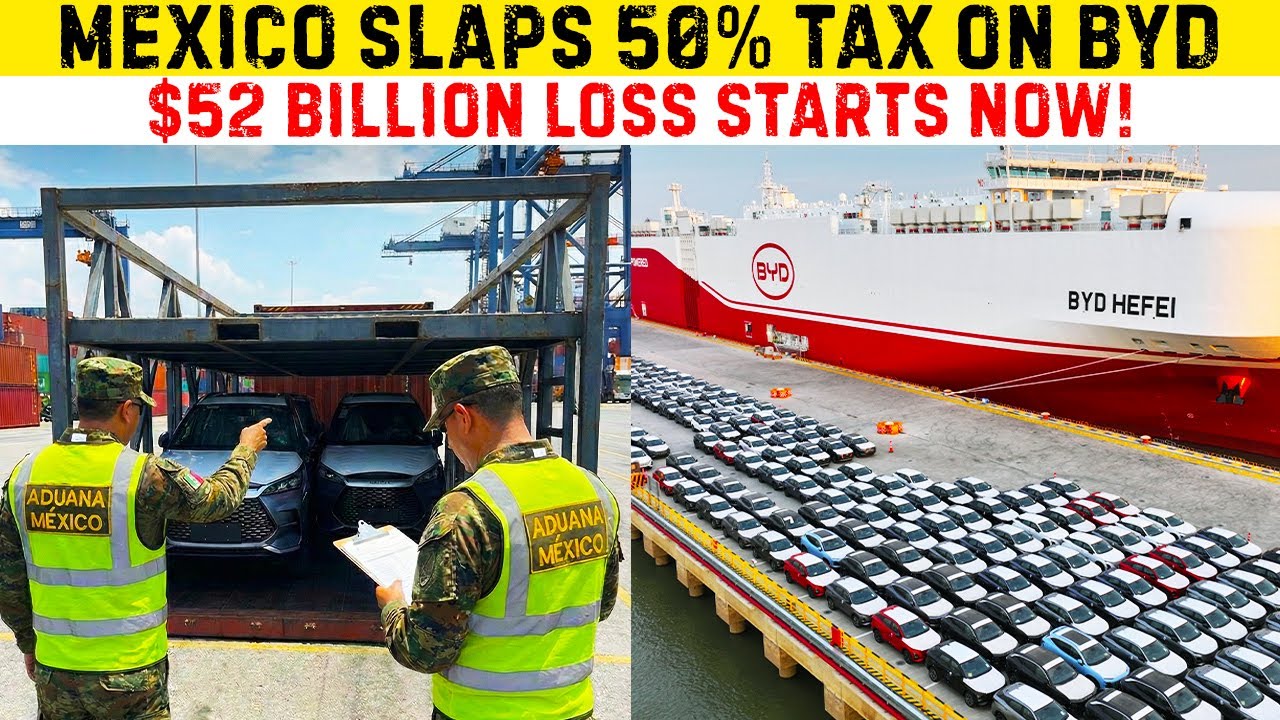 Mexico's 50% TARIFF WALL! 1,463 Taxes Hit China, BYD Factory Halted & Trade War Explodes