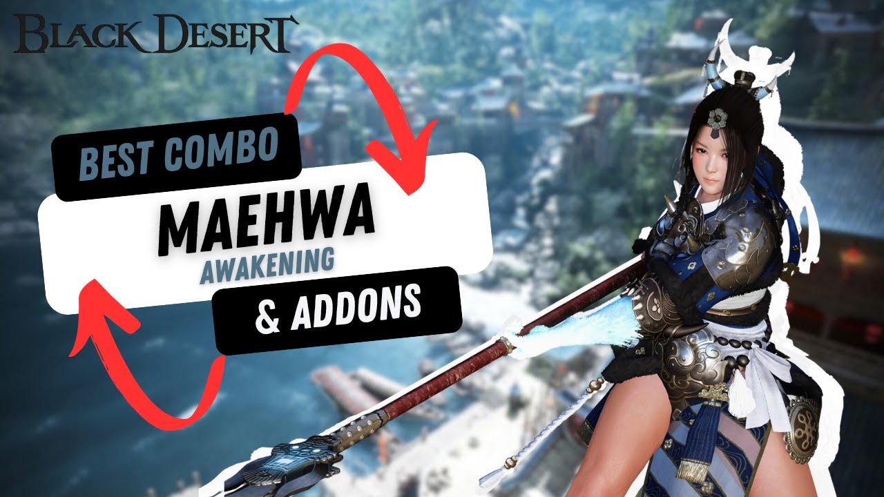 BDO Maehwa Awakening PvE COMBO & ADDONS