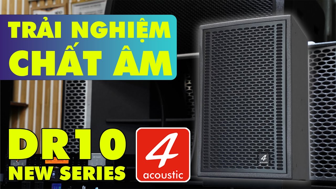 Test Loa 4Acoustic DR10 | Chất âm cực đã - NEW SERIES 2024