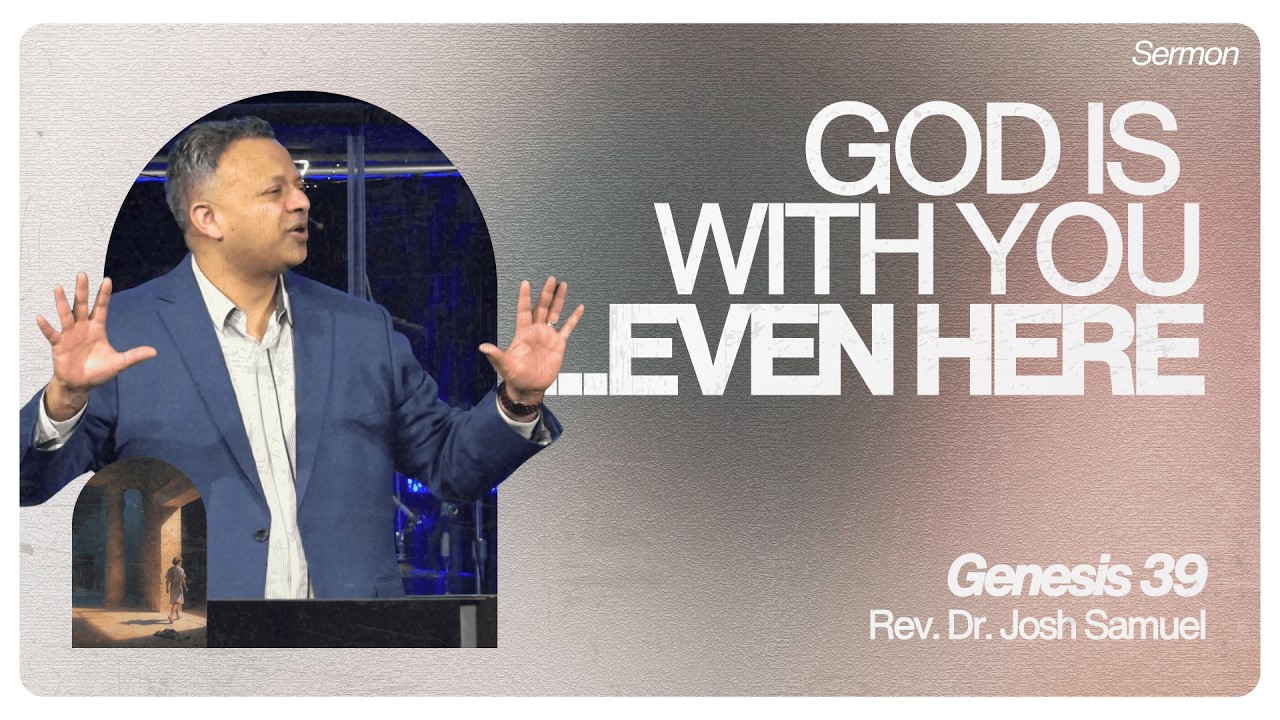 Joseph in Genesis 39: God’s Favour in Potiphar’s House and Prison | Ps. Josh Samuel | Sermon Only