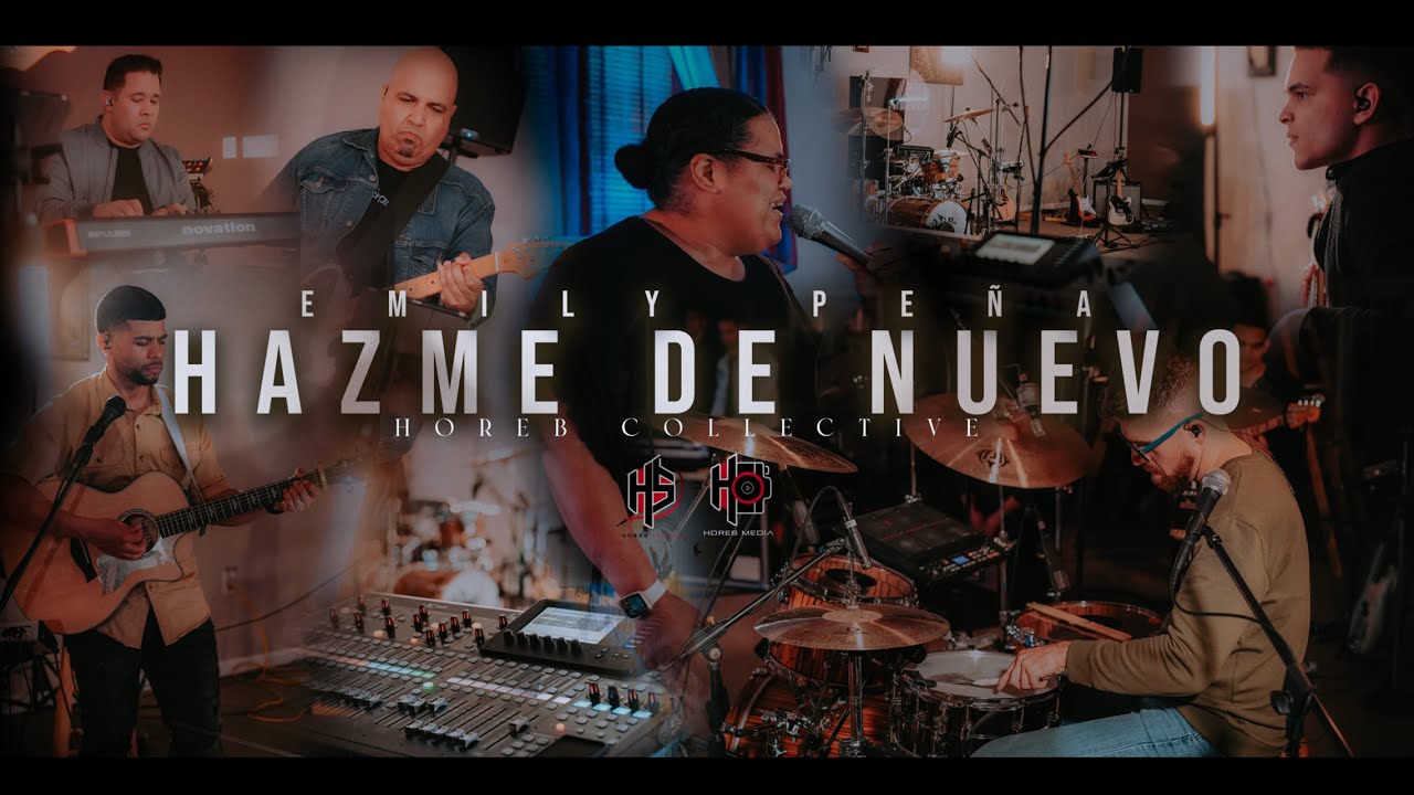 Hazme De Nuevo | Horeb Collective + Emily Pe&ntilde;a (Video Oficial)