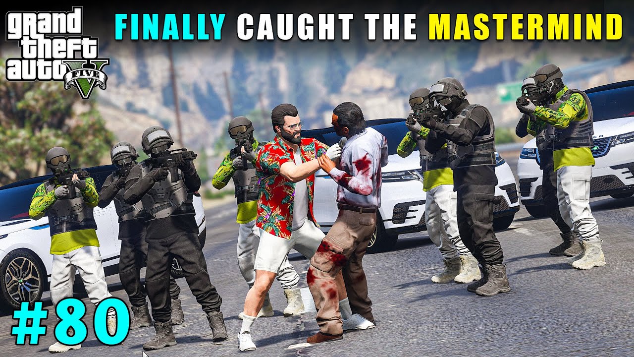 We Caught The Biggest Mastermind | Gta V Gameplay