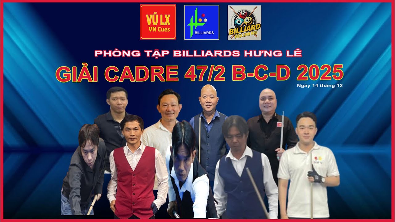 B2 THẾ KỲ (BC) VS CHÍ THANH LA - GIẢI CADRE 47/2 PT HƯNG LÊ