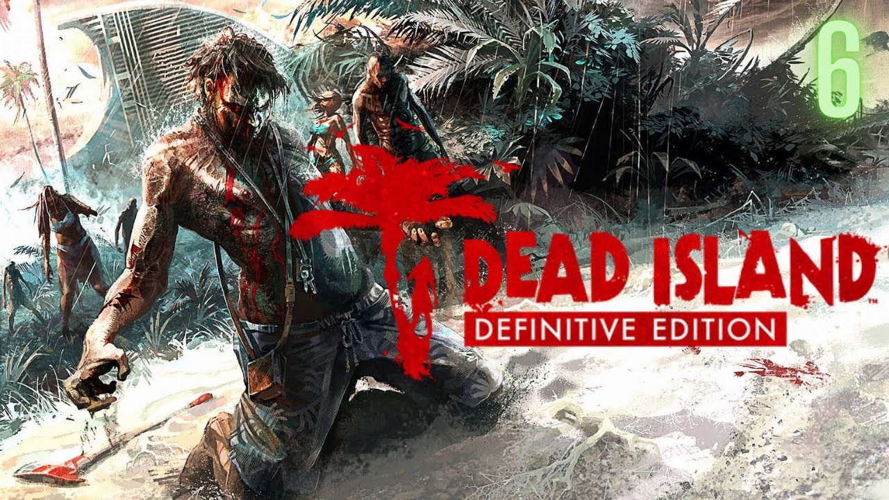 Dead Island - Xbox Series X Gameplay Walkthrough - Part 6 - Legend of Knives