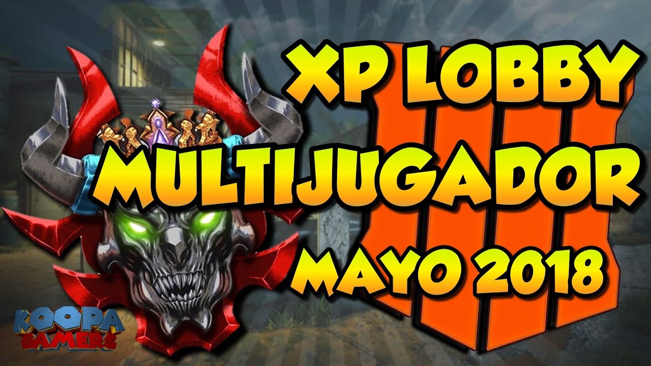 XP LOBBY BOT LOBBY CALL OF DUTY BLACK OPS 4 MAYO 2019 | KOOPAGAMERS