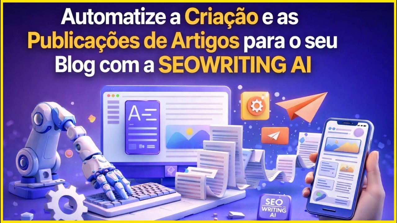Automatize a Criação e as Publicações de Artigos para o seu Blog com a SEOWRITING AI