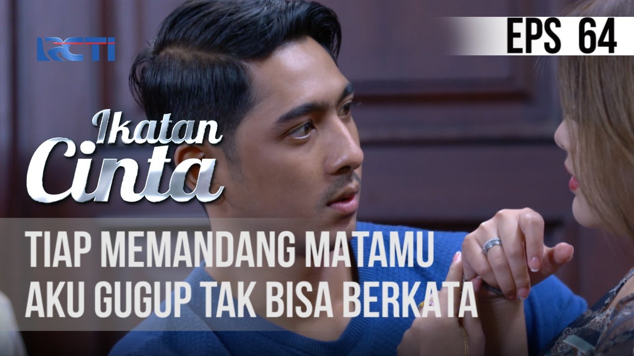 IKATAN CINTA - Tiap Memandang Matamu, Aku Diam Tak Bisa Berkata