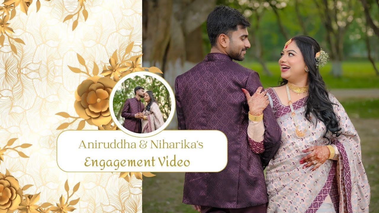 The Engagement Video of Aniruddha & Niharika ft  SR Photowork and Sami Swapnil Photography