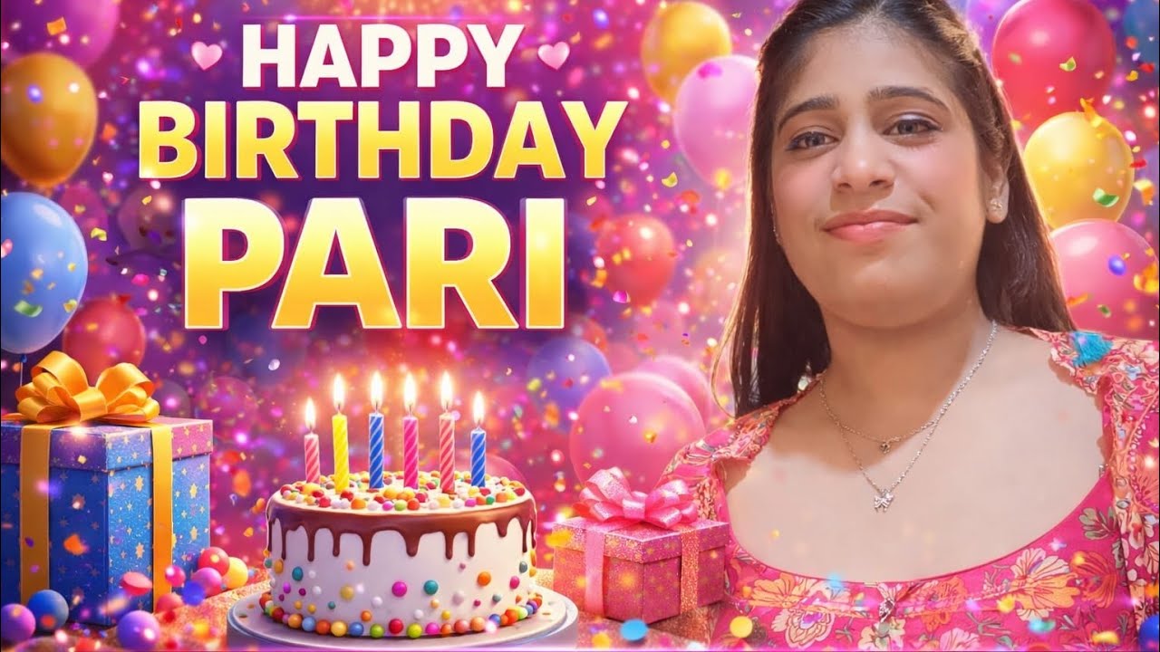 💖 Pari Ka Special Birthday Celebration🎂