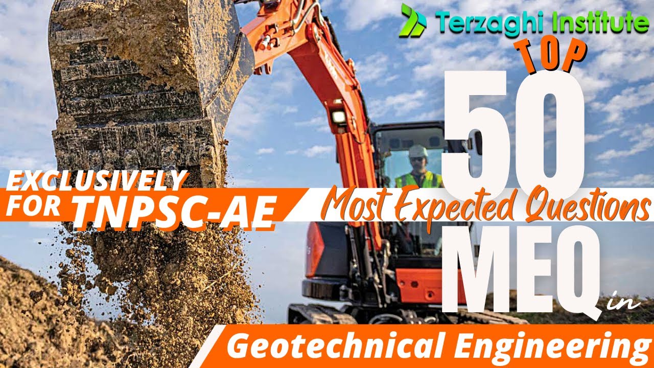 Top 50 Most Expected Questions in Geo-technical Engineering for TNPSC-AE |  | Terzaghi Institute