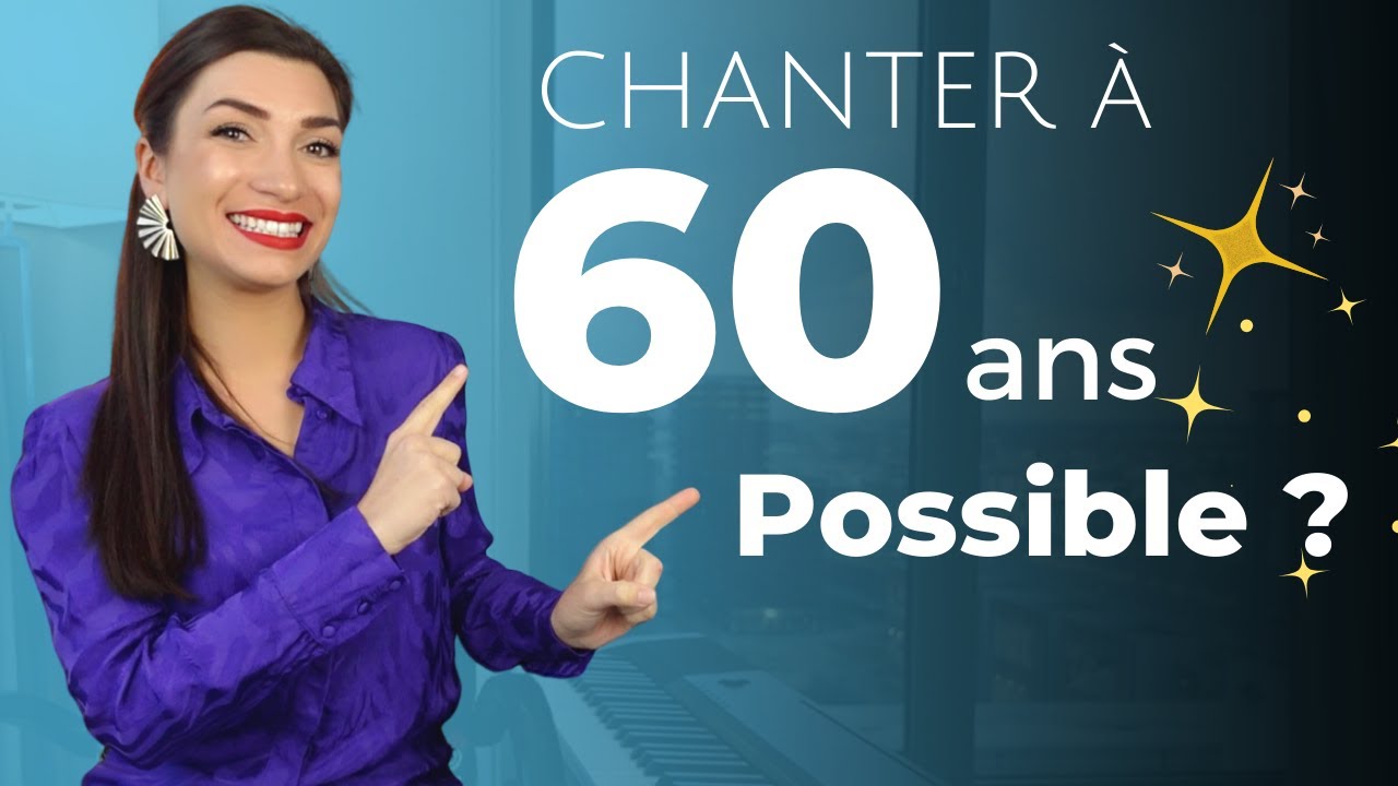 Apprendre &agrave; CHANTER &agrave; 60 ans ! Ce que tu dois SAVOIR IMP&Eacute;RATIVEMENT !
