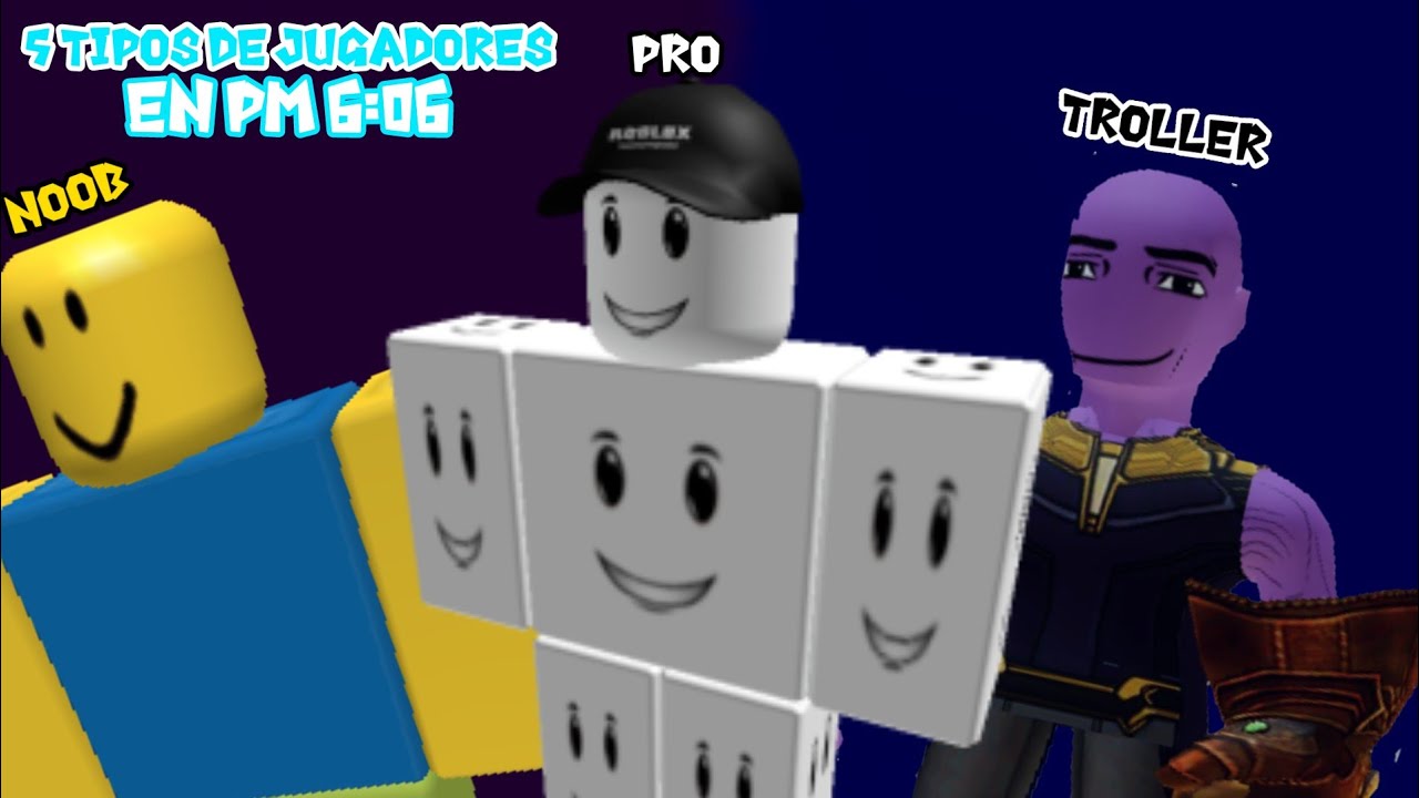 [Primer video]5 TIPOS DE JUGADORES EN PM 606