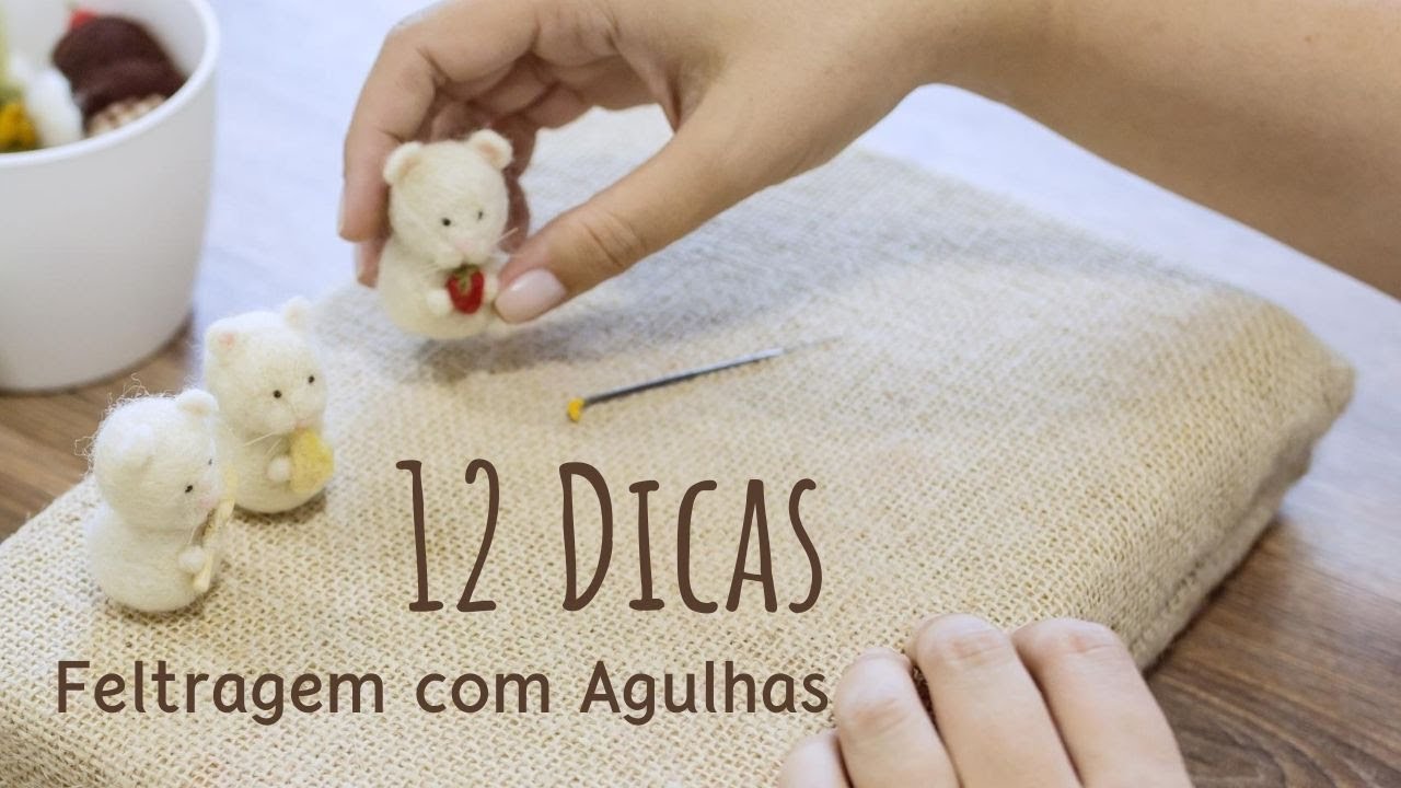12 Dicas de Feltragem para Iniciantes - Santa Meada - Needle Felting - Tips