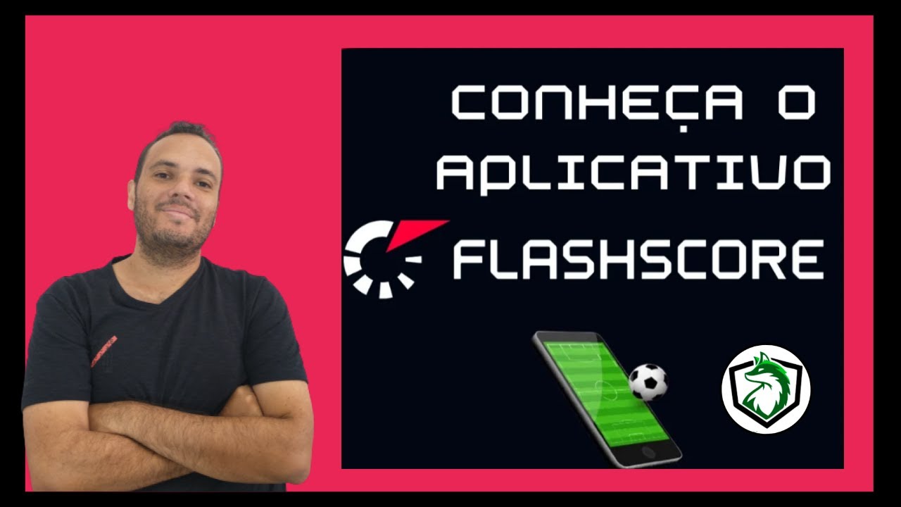 Conheça o Aplicativo Flashscore.