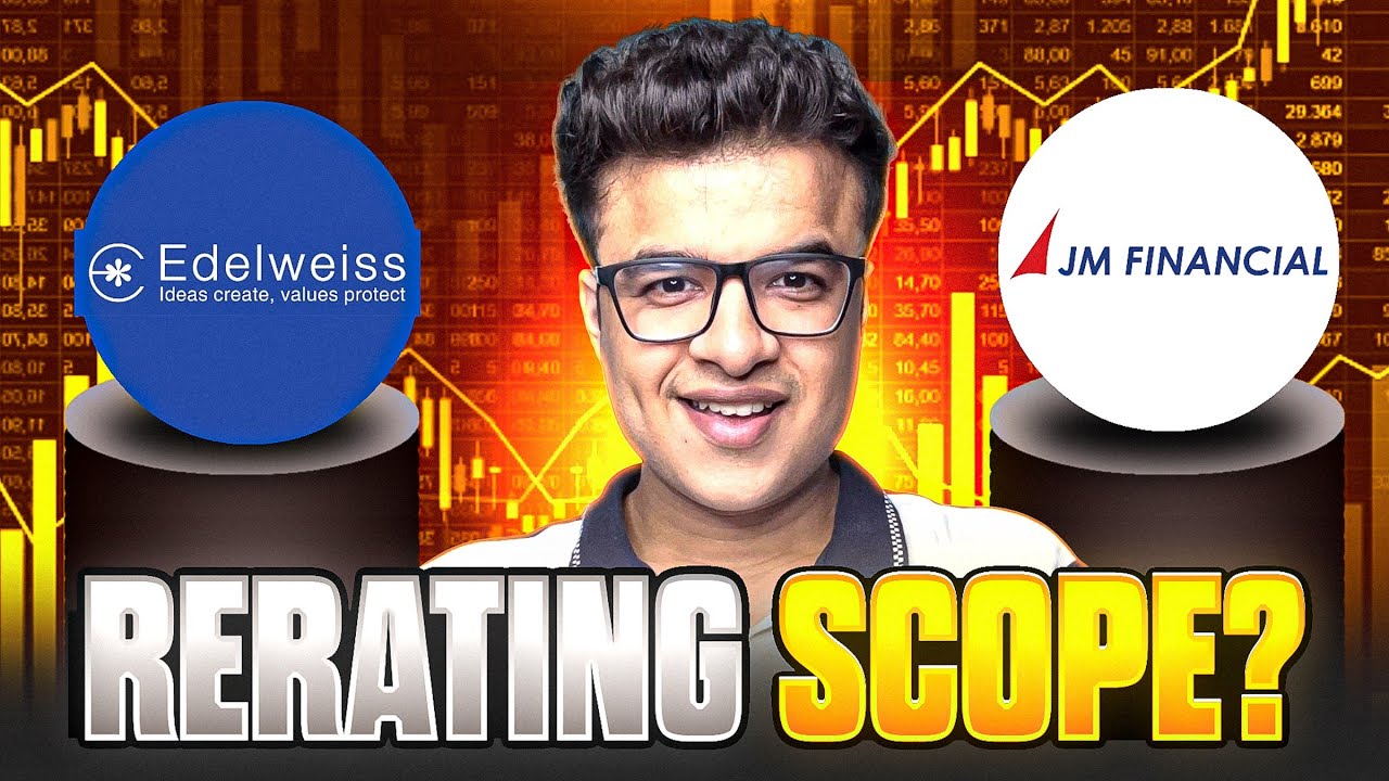 JM Financial and Edelweiss Detailed Analysis | Re-rating Scope? | Cheaper Valuations