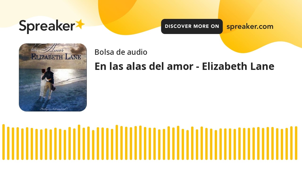 En las alas del amor - Elizabeth Lane (made with Spreaker)