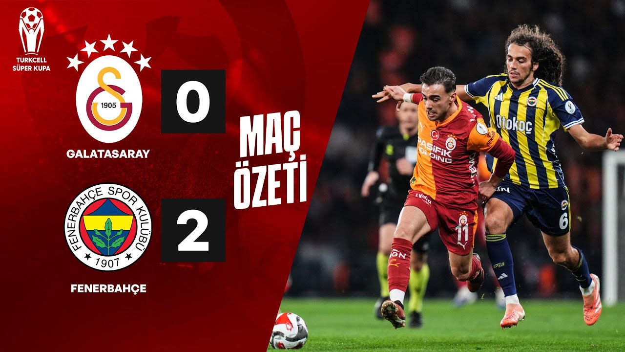 Galatasaray 0 - 2 Fenerbahçe Maç Özeti | Turkcell Süper Kupa Final Maçı