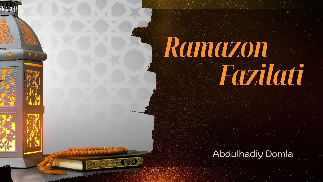 Ramazon oyining fazli | 2 | Abdulhadiy Domla