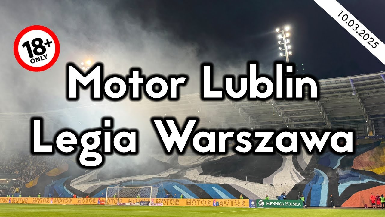 Motor Lublin - Legia Warszawa 10.03.2025 (PKO BP Ekstraklasa)