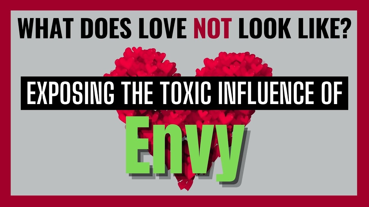 Exposing the Toxic Work of Envy