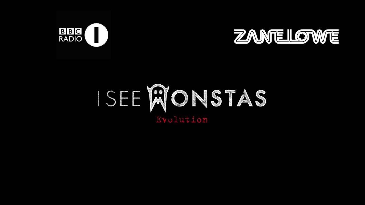 I SEE MONSTAS - EVOLUTION (ZANE LOWE HOTTEST RECORD BBC RADIO 1)