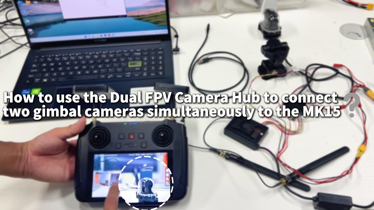 Как использовать Dual FPV Camera Hub для одновременного подключения двух камер с подвесом к MK15?