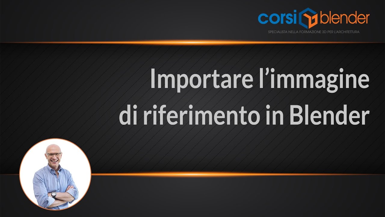 Come importare l'immagine di riferimento in Blender
