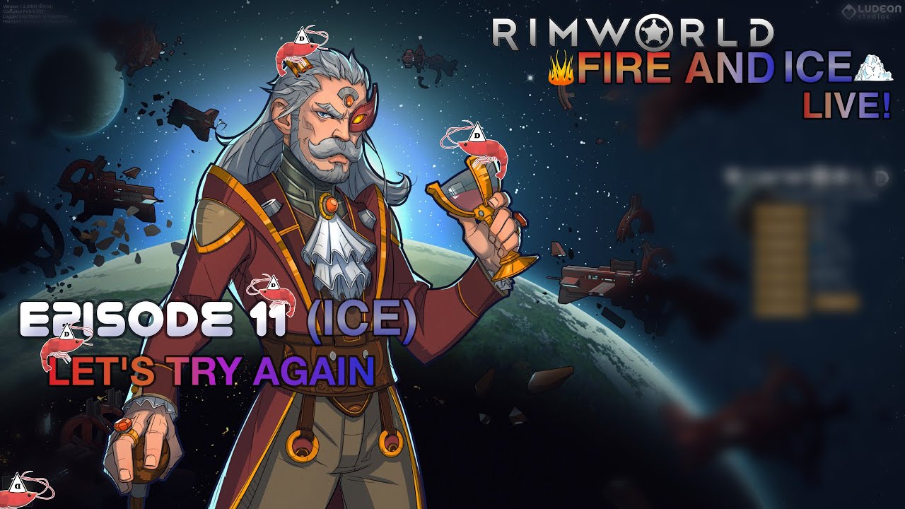 Rimworld Fire & ice Episode 11 (Ice) Lets try Again