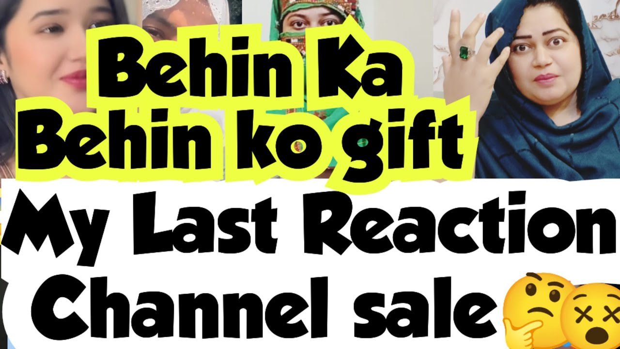 My Last Reaction Video Aysha Ne Channel Sale Kardia🤯Njma Ko Behin Ka Gift 🎁 Big Statement Agai