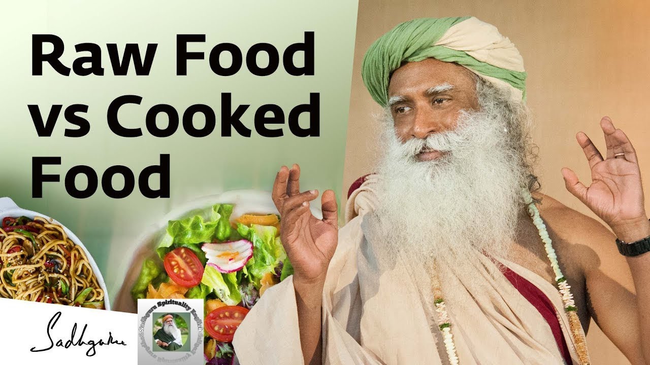 #WorldHealthDay #GoRaw #Sadhguru Benefits of Raw Food over Cooked Food | Food for Health | sadhguru