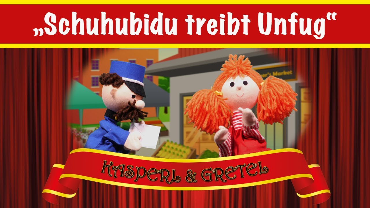 Kasperl und Gretel - Schuhubidu treibt Unfug - Das Kasperltheater