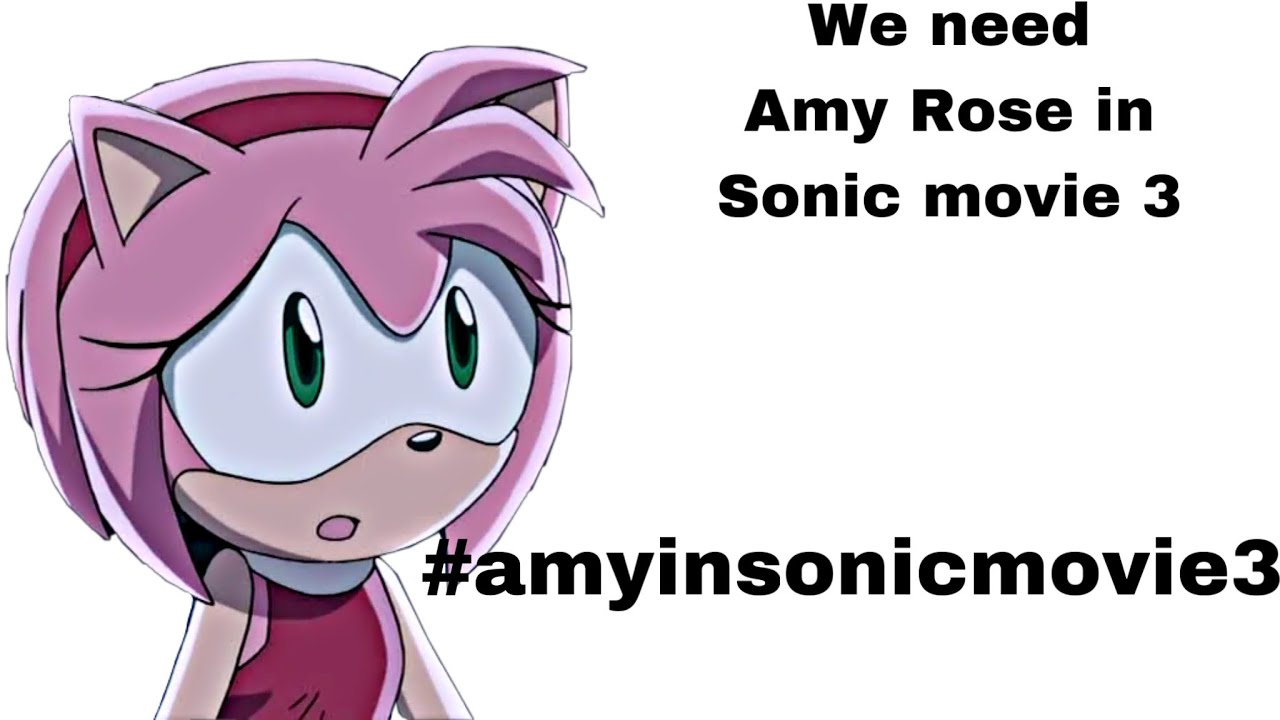 We need Amy Rose in sonic movie 3  #amyinsonicmovie3