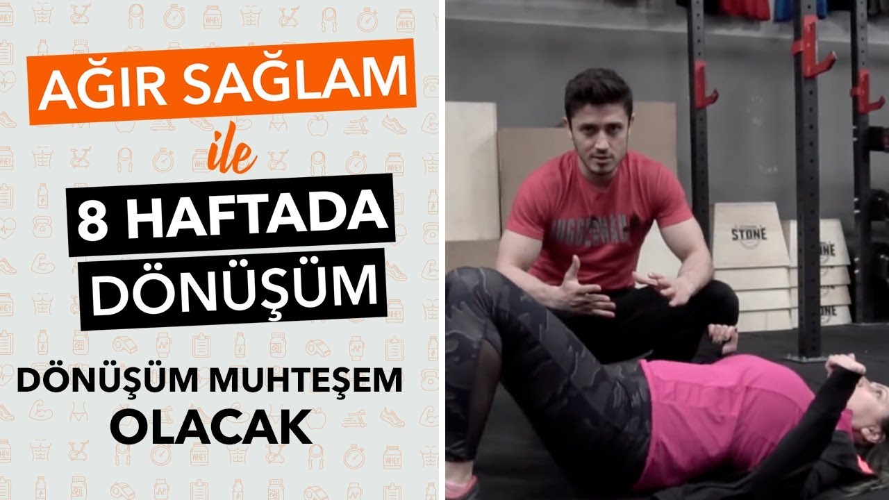 Dönüşüm Muhteşem Olacak! | Ağırsağlam ile 8 Haftada Dönüşüm #1