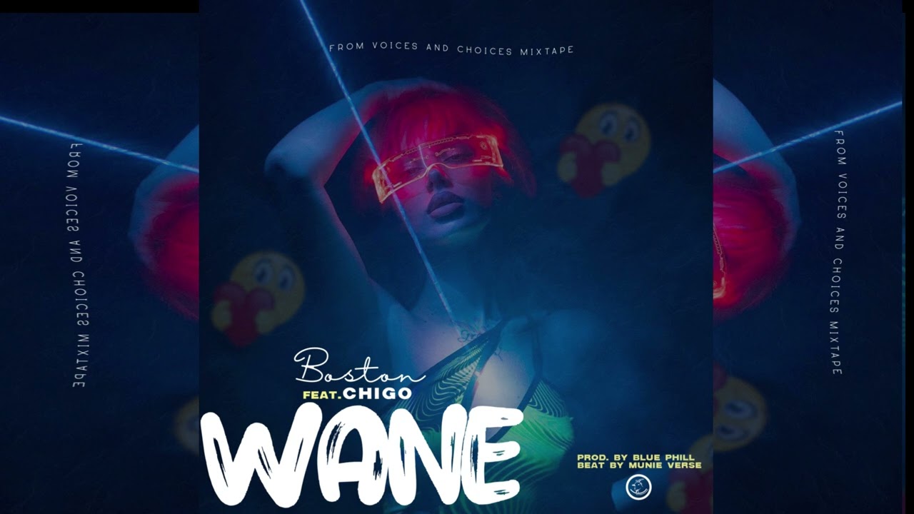Boston - wane ft Chigo (official audio)