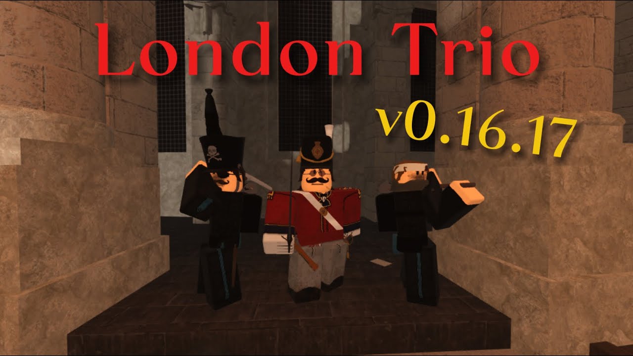 London Trio (ft. @KuragashiGabriel) | Guts & Blackpowder 