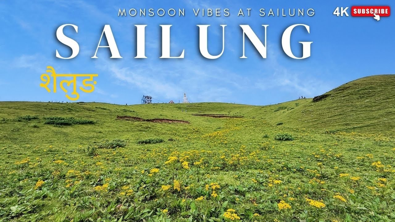 SAILUNG DURING MONSOON | शैलुङ डाँडा दोलखा (Dolakha) | The Land of 100 Hill !