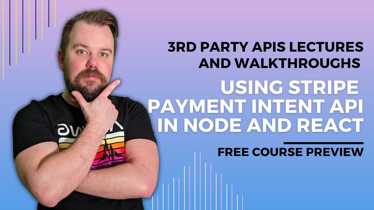 Stripe Integration: Setting Up & Understanding Stripe's API - Free Course Preview | Part 1