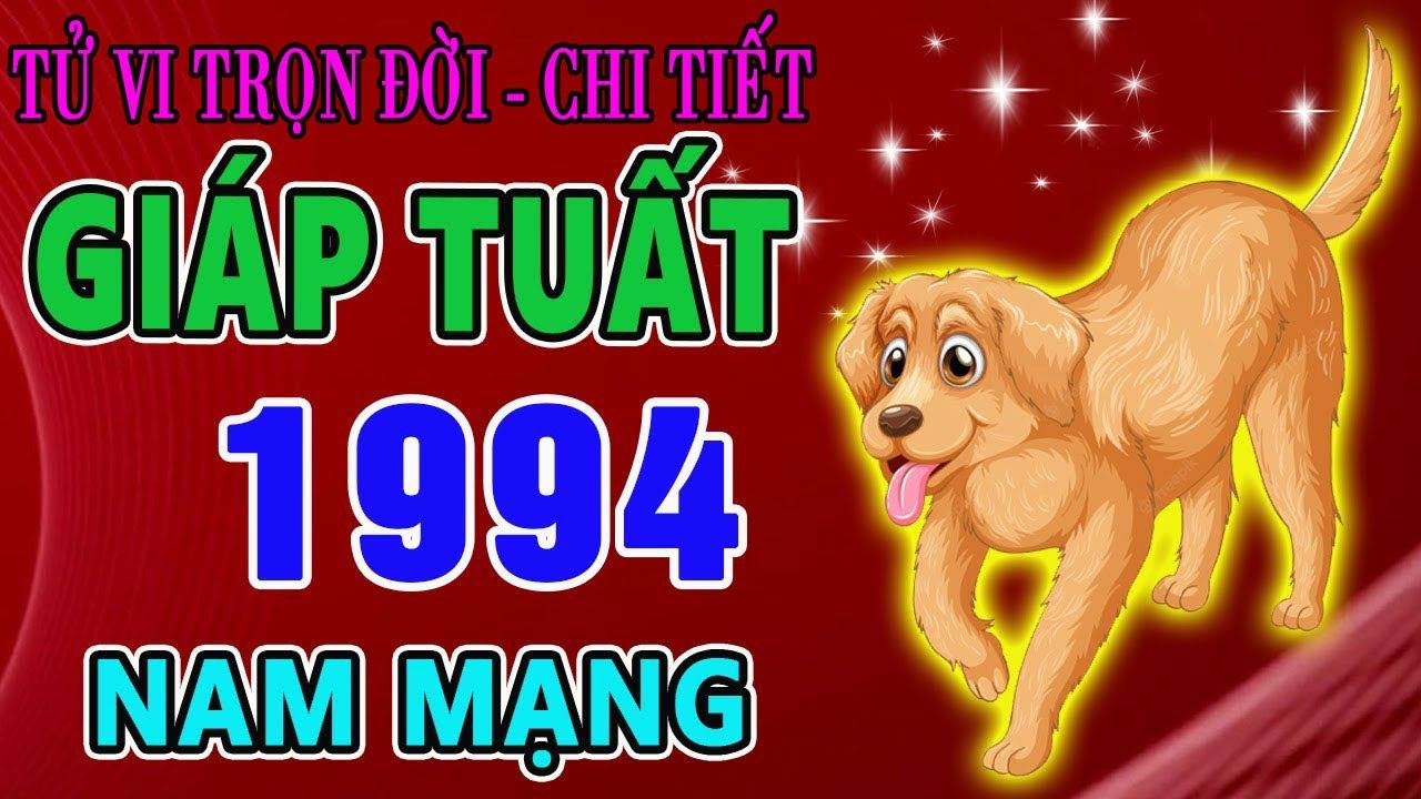Tử Vi Trọn Đời Tuổi giáp Tuất 1994 - Nam Mạng| Ngẫm Để Sống