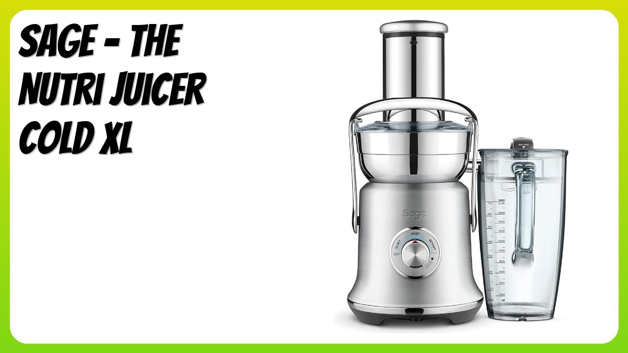 BEWERTUNG (2025): Sage - The Nutri Juicer Cold XL. Infos