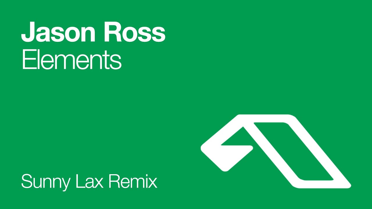 Jason Ross - Elements (Sunny Lax Remix)