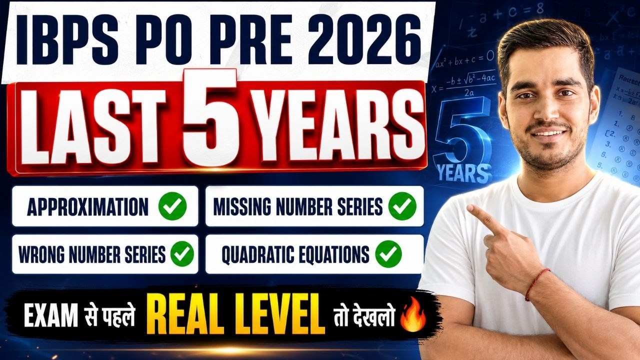 IBPS PO PRE 2026 | Last 5 Years Approximation, Number series, Q.E by Vikas Jangid!